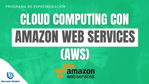 INCD24119 I CLOUD COMPUTING CON AMAZON WEB SERVICES (AWS) – Escuela Global